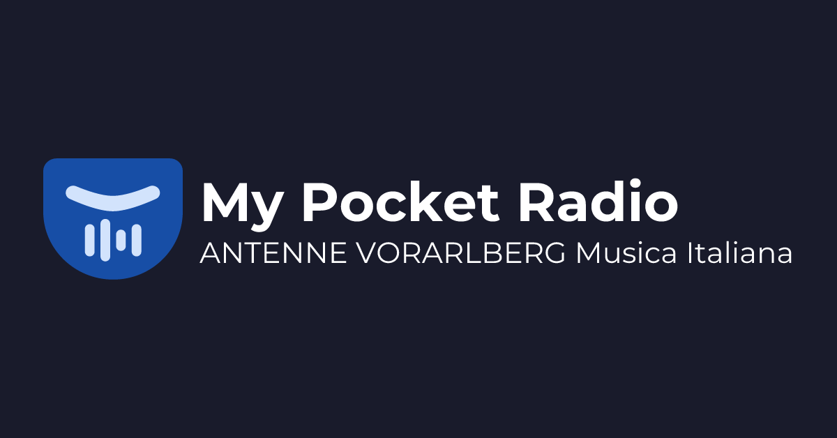 ANTENNE VORARLBERG Musica Italiana online - Listen live | mypocketradio.com